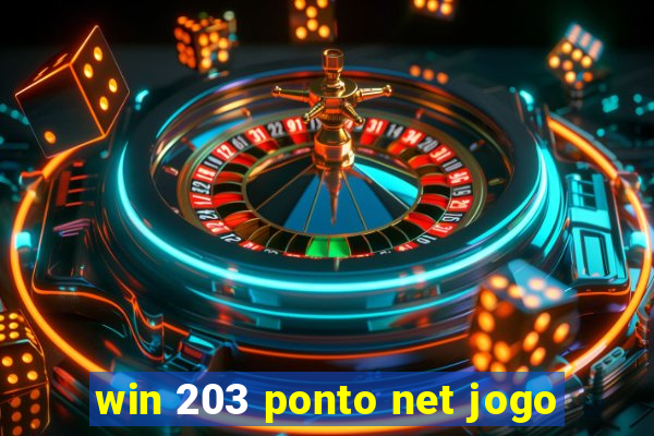 win 203 ponto net jogo